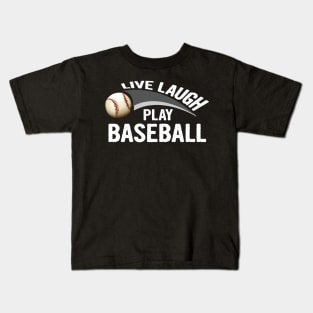 Live laugh play baseball sport Kids T-Shirt